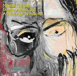 Download Mikhail Chekalin - Double Album Vol1 A New Age Symphony