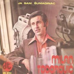 Download Milan Todorović - Ja Sam Šumadinac