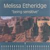 last ned album Melissa Etheridge - Being Sensitive