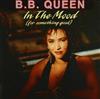 online luisteren BB Queen - In The Mood For Something Good