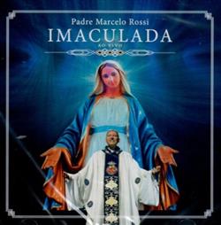 Download Padre Marcelo Rossi - Imaculada Ao Vivo