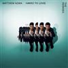 lataa albumi Matthew Koma - Hard To Love The Remixes