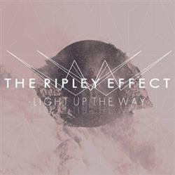 Download The Ripley Effect - Light Up The Way