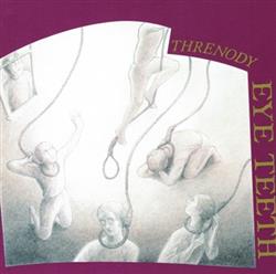 Download Eye Teeth - Threnody