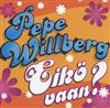 Album herunterladen Pepe Willberg - Eikö Vaan