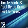 ladda ner album Tim Le Funk & Raul De La Orza - Need For Speed