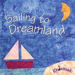 Download Unknown Artist - Sailing To Dreamland