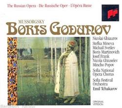 Download Mussorgsky Nicolai Ghiaurov, Stefka Mineva, Michail Svetlev, Boris Martinovich, Josef Frank, Nicola Ghiuselev, Mincho Popov, Sofia National Opera Chorus, Sofia Festival Orchestra, Emil Tchakarov - Boris Godunov