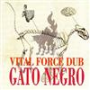 télécharger l'album Gato Negro - Vital Force Dub