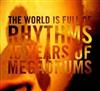 online anhören Megadrums - The World Is Full Of Rhythm 15 Years Of Megadrums