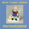 online luisteren Bruce Creeper Kurnow - Harmonicaland