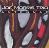 ouvir online Joe Morris Trio - Antennae