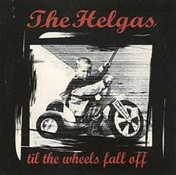 Download The Helgas - Til The Wheels Fall Off