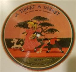 Download Unknown Artist - A Tisket A Tasket All Around The Mullberry Bush