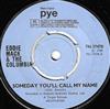 ouvir online Eddie Mack & The Columbia - Someday Youll Call My Name