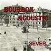 kuunnella verkossa Bourbon Acoustic - Sever