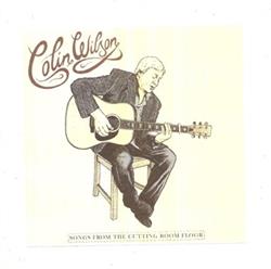 Download Colin Wilson - Songs From The Cutting Room Floor