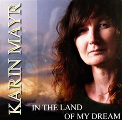 Download Karin Mayr - In The Land Of My Dream