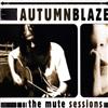 kuunnella verkossa Autumnblaze - The Mute Sessions