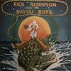 lataa albumi Rick Robinson And The Bayou Boys - Rick Robinson And The Bayou Boys