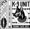 ouvir online K9 Unit - Promo 2015