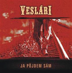 Download Veslári - Ja Pôjdem Sám