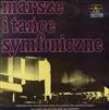 ascolta in linea Orkiestra Symfoniczna Filharmonii Narodowej, Władysław Słowiński - Marsze I Tańce Symfoniczne