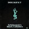 ladda ner album Dollkraut - Schimanskis Black Lullabies