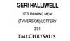 escuchar en línea Geri Halliwell - Its Raining Men Promo Cassette