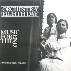 Download Orchestra Of The Eighth Day - Music For The End