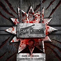 Download Dark By Design - Darkness Is Coming