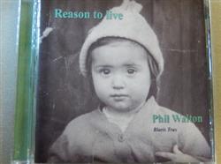 Download Phil Walton - Reason To Live