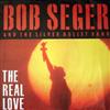 kuunnella verkossa Bob Seger And The Silver Bullet Band - The Real Love