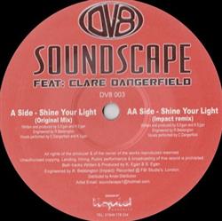 Download Soundscape Feat Clare Dangerfield - Shine Your Light