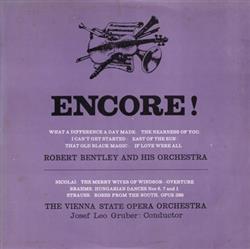 Download Robert Bentley And His Orchestra The Vienna State Opera Orchestra, Josef Leo Gruber - Encore