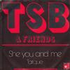 télécharger l'album TSB & Friends - She You And Me