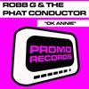 Robb G & The Phat Conductor - OK Annie