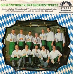 Download Kapelle Jochen Paulus, Münchner Oktoberfestwirte Kapelle Max Thürnagel - Auf Da Wirtsbudnstraß Wiesn Einzugsmarsch