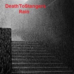 Download DeathToStrangers - The Unending Rain Single