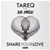 ouvir online Tareq Feat Ilia Darlin - Share Your Love