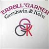 online anhören Erroll Garner - Erroll Garner Plays Gershwin And Kern