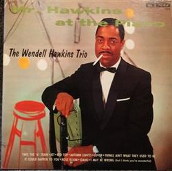 Download Wendell Hawkins Trio - Mr Hawkins At The Piano