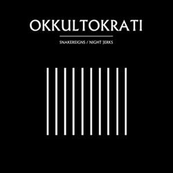 Download Okkultokrati - Snakereigns Night Jerks