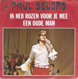 Download Paul Severs - Ik Heb Rozen Voor Je Mee Een Oude Man