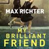 online luisteren Max Richter - My Brilliant Friend