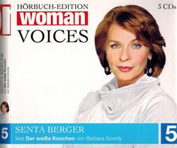 Download Senta Berger Liest Barbara Gowdy - Der Weiße Knochen