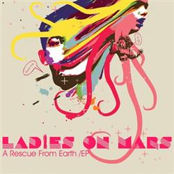 Download Ladies On Mars - A Rescue From Earth EP