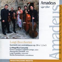 Download Luigi Boccherini, La Magnifica Comunità - Quintetti Con Contrabbasso Op 39 N 1 2 E 3