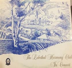 Download The Lobethal Harmony Club Male Choir - The Lobethal Harmony Club In Concert