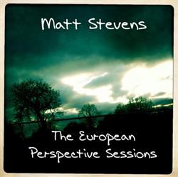 Download Matt Stevens - The European Perspective Sessions